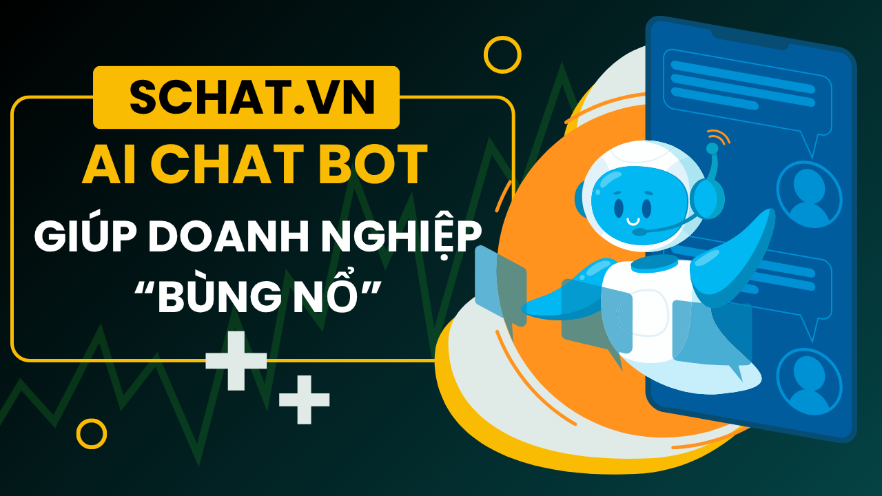  Schat.vn – Chatbot AI “quốc dân” cho doanh nghiệp Việt trong kỷ nguyên số