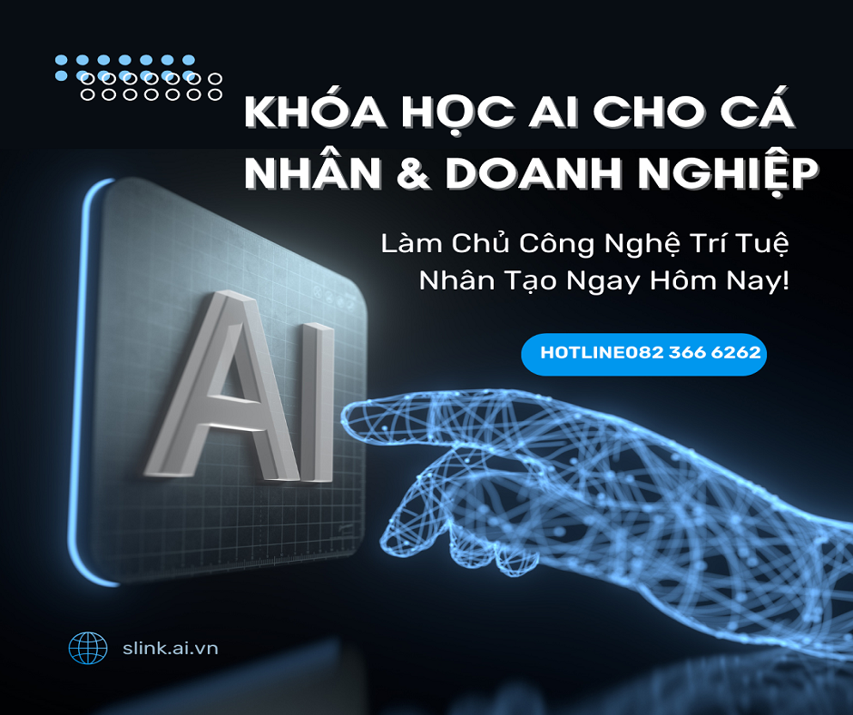 Khóa Học AI Cho Cá Nhân & Doanh Nghiệp – Làm Chủ Công Nghệ Trí Tuệ Nhân Tạo Ngay Hôm Nay!