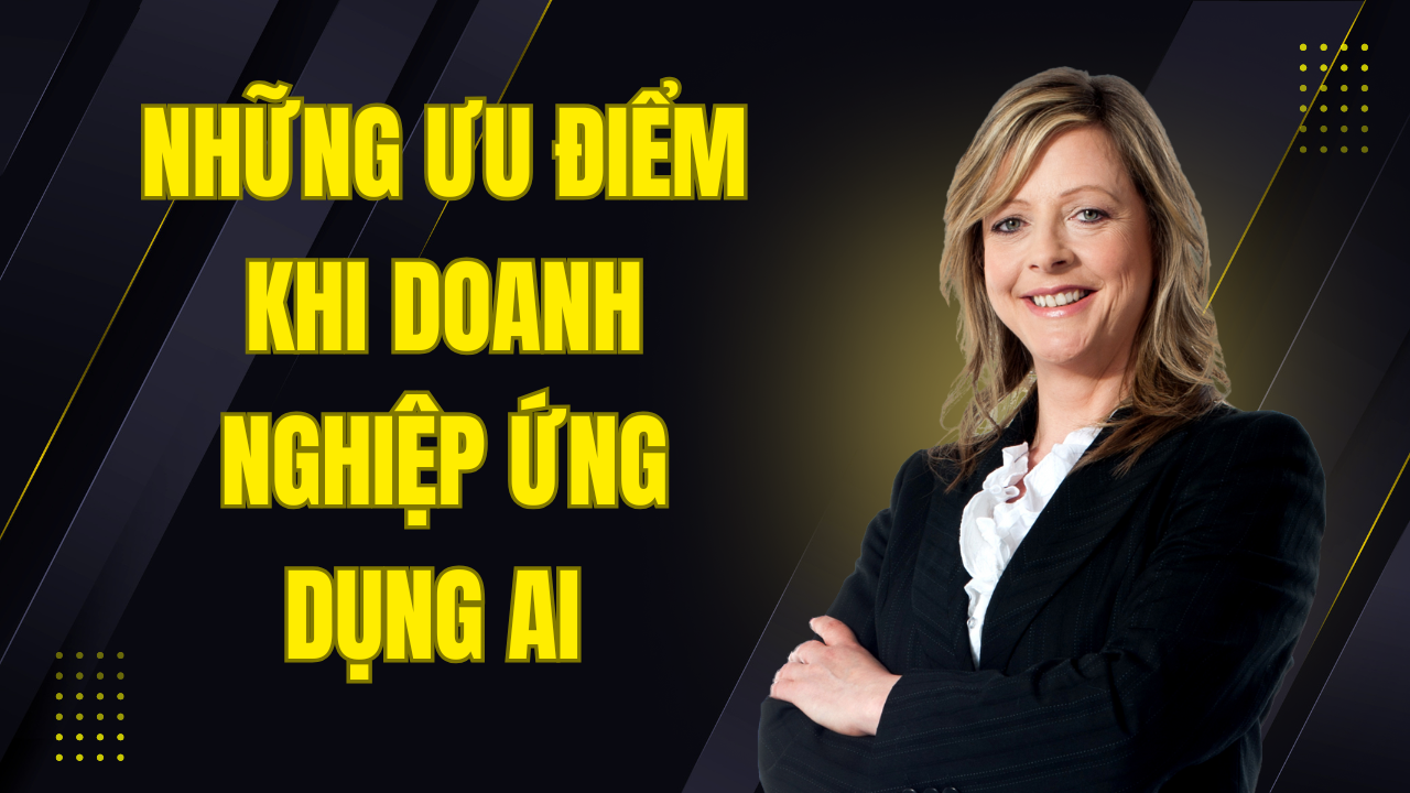  Ứng dụng trí tuệ nhân tạo giúp doanh nghiệp tăng tốc phát triển vượt bậc