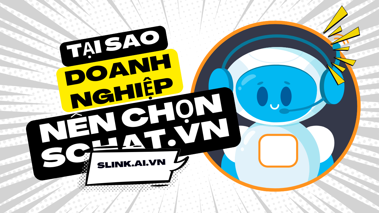 Chatbot AI Schat.vn – trợ lý đắc lực giúp doanh nghiệp tăng trưởng trong thời đại số